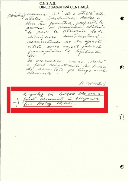 Raport din 8 decembrie 1987 referitor la soția mea (pag. 2). La finalul acestuia se face o consemnare șocantă: Raportez că BADEA DAN nu a fost observat în compania lui Botez Mihai” - asta înseamnă că FILAJUL a dormit sau erau desemnați niște incompetenți să-l fileze pe Botez....